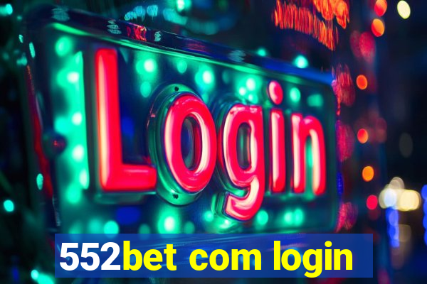 552bet com login